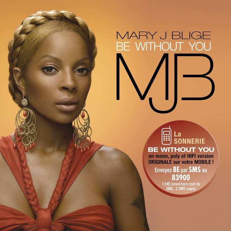 Image de Be Without You (Mary J. Blige)